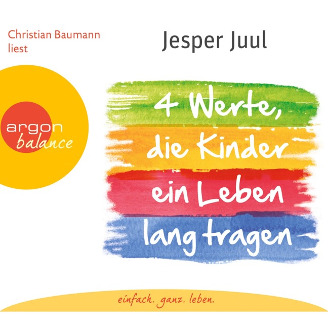 Vier Werte, die Kinder ein Leben lang tragen - Jesper Juul