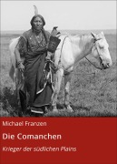 Cover-Bild zum Titel 'Die Comanchen' von 'Michael Franzen'
