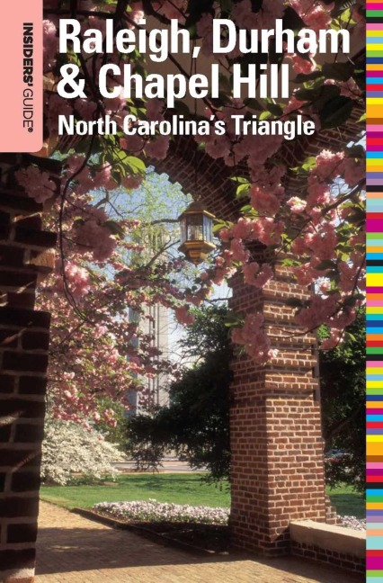 Insiders' Guide® to Raleigh, Durham & Chapel Hill - Amber Nimocks