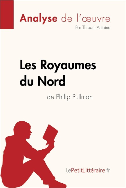 Les Royaumes du Nord de Philip Pullman (Analyse de l'oeuvre) - Lepetitlitteraire, Thibaut Antoine