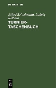 Turnier-Taschenbuch - Alfred Brinckmann, Ludwig Rellstab