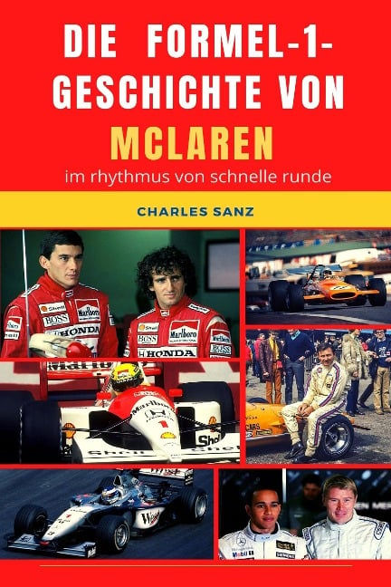 Die Formel-1-Geschichte von McLaren im Rhythmus von Schnelle Runde - Charles Sanz