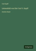 Cover-Bild zum Titel 'Lebensbild von Sixt Carl V. Kapff' von 'Carl Kapff'
