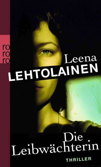 Die Leibwächterin - Leena Lehtolainen