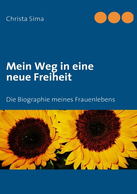 Mein Weg in eine neue Freiheit - Christa Sima