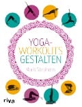 Yoga-Workouts gestalten - Mark Stephens