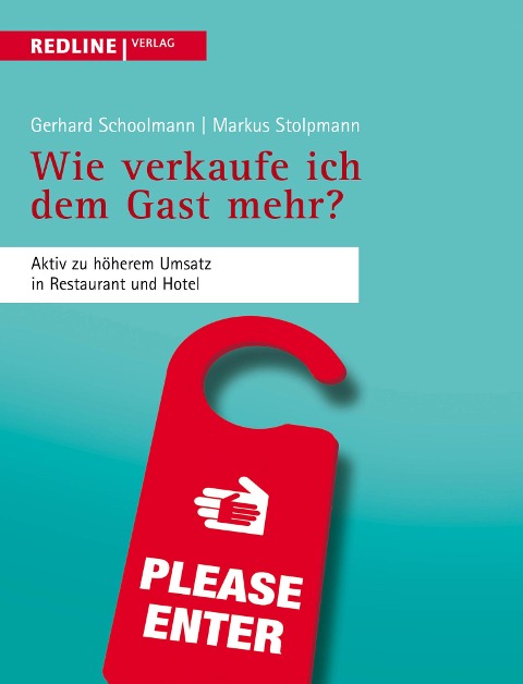 Wie verkaufe ich dem Gast mehr? - Gerhard Schoolmann, Markus Stolpmann
