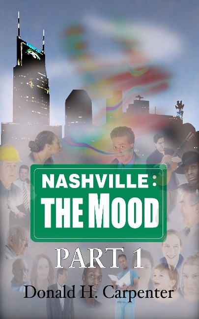 Nashville: The Mood (Part 1) - Donald H. Carpenter