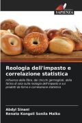 Cover-Bild zum Titel 'Reologia dell'impasto e correlazione statistica' von 'Abdyl Sinani, Renata Kongoli Sonila Malko'