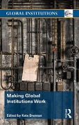 Cover-Bild zum Titel 'Making Global Institutions Work' von ''