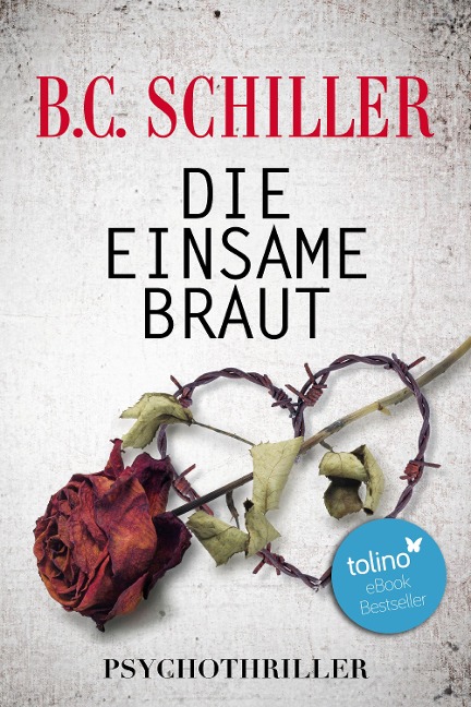 Die einsame Braut - B. C. Schiller