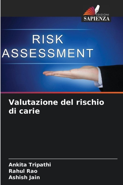 Valutazione del rischio di carie - Ankita Tripathi, Rahul Rao, Ashish Jain