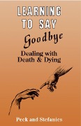 Cover-Bild zum Titel 'Learning To Say Goodbye' von 'Rosalie Peck, Charlotte Stefanics'