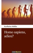 Cover-Bild zum Titel 'Homo sapiens, adieu?' von 'Karlheinz Stöflin'