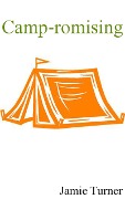 Cover-Bild zum Titel 'Camp-romising' von 'Jamie Turner'