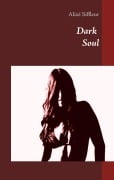 Cover-Bild zum Titel 'Dark Soul' von 'Alizé Siffleur'