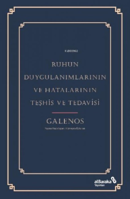 Ruhun Duygulanimlarinin ve Hatalarinin Teshis ve Tedavisi - Galenos