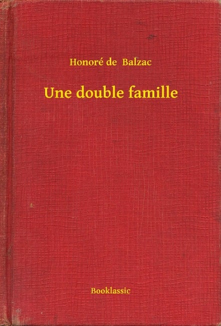 Une double famille - Honoré de Balzac