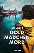 Cover-Bild zum Titel 'Goldmädchenmord' von 'Heidi Amsinck'