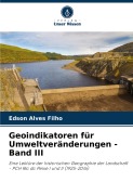 Cover-Bild zum Titel 'Geoindikatoren für Umweltveränderungen - Band III' von 'Edson Alves Filho'