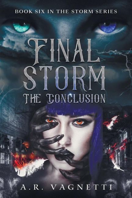 Final Storm... The Conclusion - A R Vagnetti