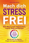 Mach Dich Stressfrei - Ute Schlieper