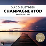 Cover-Bild zum Titel 'Champagnertod' von 'Guido Buettgen'