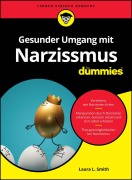 Cover-Bild zum Titel 'Gesunder Umgang mit Narzissmus für Dummies' von 'Laura L. Smith'