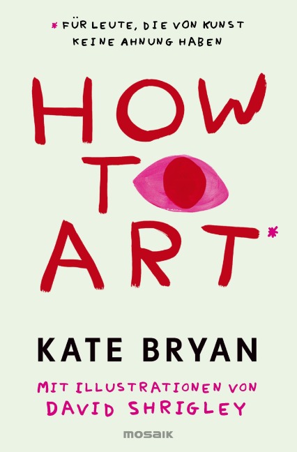 How to Art* - Kate Bryan, David Shrigley