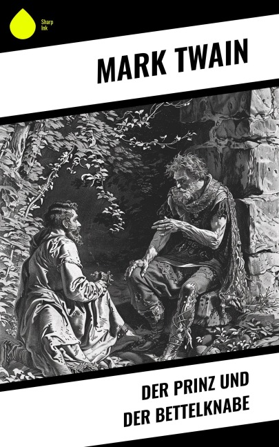Der Prinz und der Bettelknabe - Mark Twain