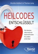 Cover-Bild zum Titel 'Heilcodes entschlüsselt' von 'Monika Walbert, Thomas Lang'