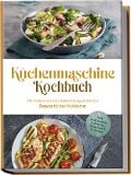 Cover-Bild zum Titel 'Küchenmaschine Kochbuch: Die leckersten und abwechslungsreichsten Rezepte für den Multikocher - inkl. Brotrezepten, Aufstrichen, Fingerfood & Getränken' von 'Rebecca Knaust'