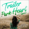 Cover-Bild zum Titel 'Trailer Park Heart' von 'Rachel Higginson'