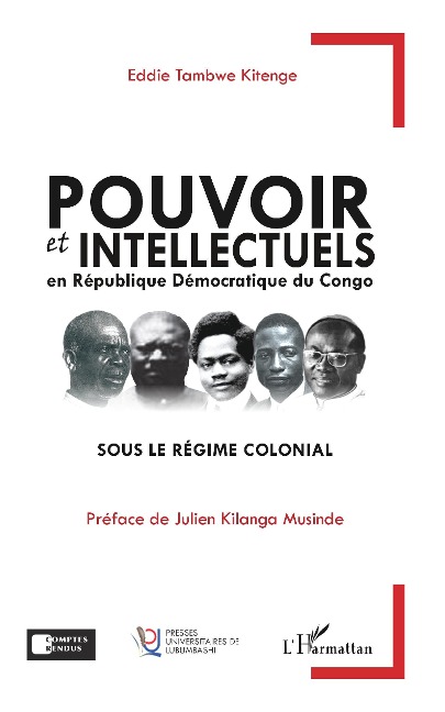 Pouvoir et intellectuels en République Démocratique du Congo sous le régime colonial - Tambwe Kitenge