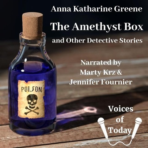 The Amethyst Box and Other Detective Stories Lib/E - Anna Katharine Green