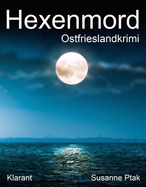 Hexenmord. Ostfrieslandkrimi - Susanne Ptak