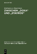 Cover-Bild zum Titel 'Zwischen "Doxa" und "Stayros"' von 'Reinhard Von Bendemann'