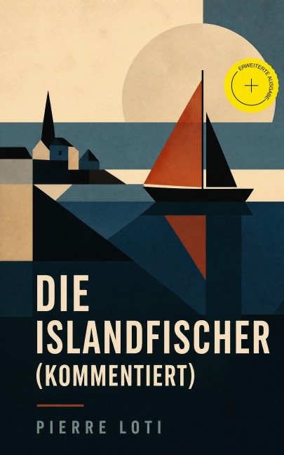 Die Islandfischer (Kommentiert) - Pierre Loti
