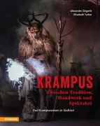Cover-Bild zum Titel 'Krampus - Zwischen Tradition, Handwerk und Spektakel' von 'Elisabeth Turker, Alexander Zingerle'