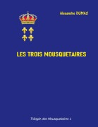Cover-Bild zum Titel 'Les trois mousquetaires' von 'Alexandre Dumas'