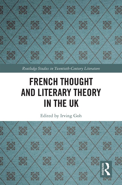 French Thought and Literary Theory in the UK - 