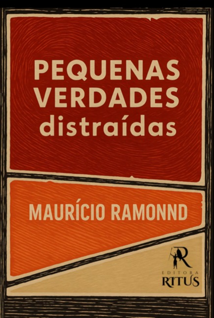 Pequenas Verdades Distraídas - Maurício Ramon Santos Dos Oliveira