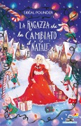 Cover-Bild zum Titel 'La ragazza che ha cambiato il Natale' von 'Sibéal Pounder'