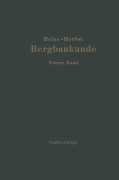 Cover-Bild zum Titel 'Lehrbuch der Bergbaukunde' von 'Carl Hellmut Fritzsche, Fritz Heise, Friedrich Herbst'