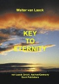 Cover-Bild zum Titel 'Key to Eternity' von 'Walter van Laack'