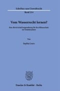 Cover-Bild zum Titel 'Vom Wasserrecht lernen?' von 'Sophia Loers'