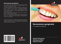 Cover-Bild zum Titel 'Recessione gengivale' von 'Shefali Mangrolia, Aishwarya Ikhar, Rajashri Kolte'