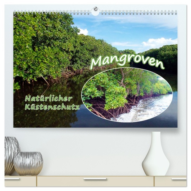 Mangroven - Natürlicher Küstenschutz (hochwertiger Premium Wandkalender 2026 DIN A2 quer), Kunstdruck in Hochglanz - Ute Niemann
