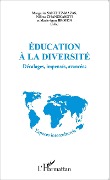 Cover-Bild zum Titel 'Éducation à la diversité' von 'Changkakoti, Broyon, Sanchez-Mazas'