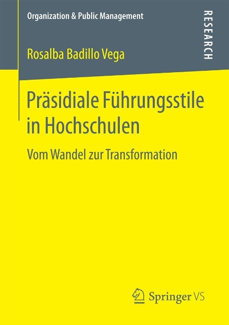 Präsidiale Führungsstile in Hochschulen - Rosalba Badillo Vega